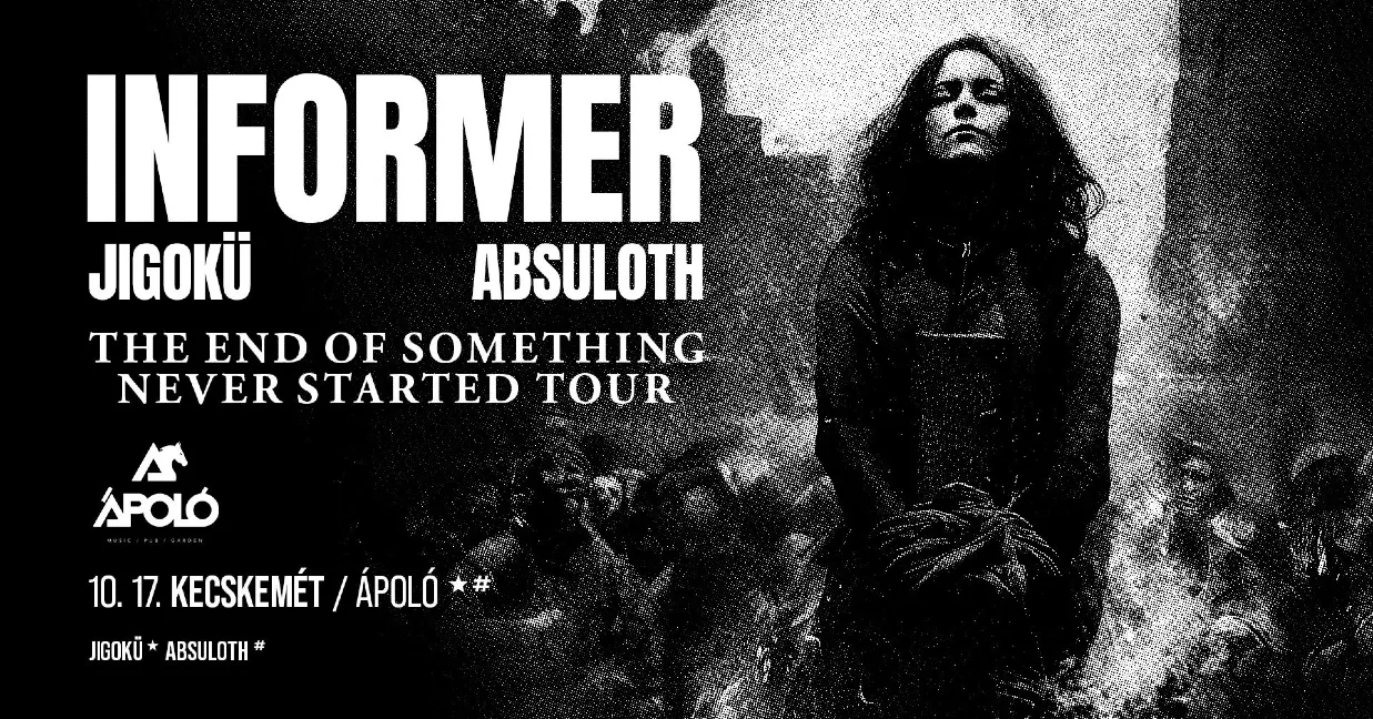 INFORMER w: Jigokü, Absuloth // Ápoló Klub - Kecskemét