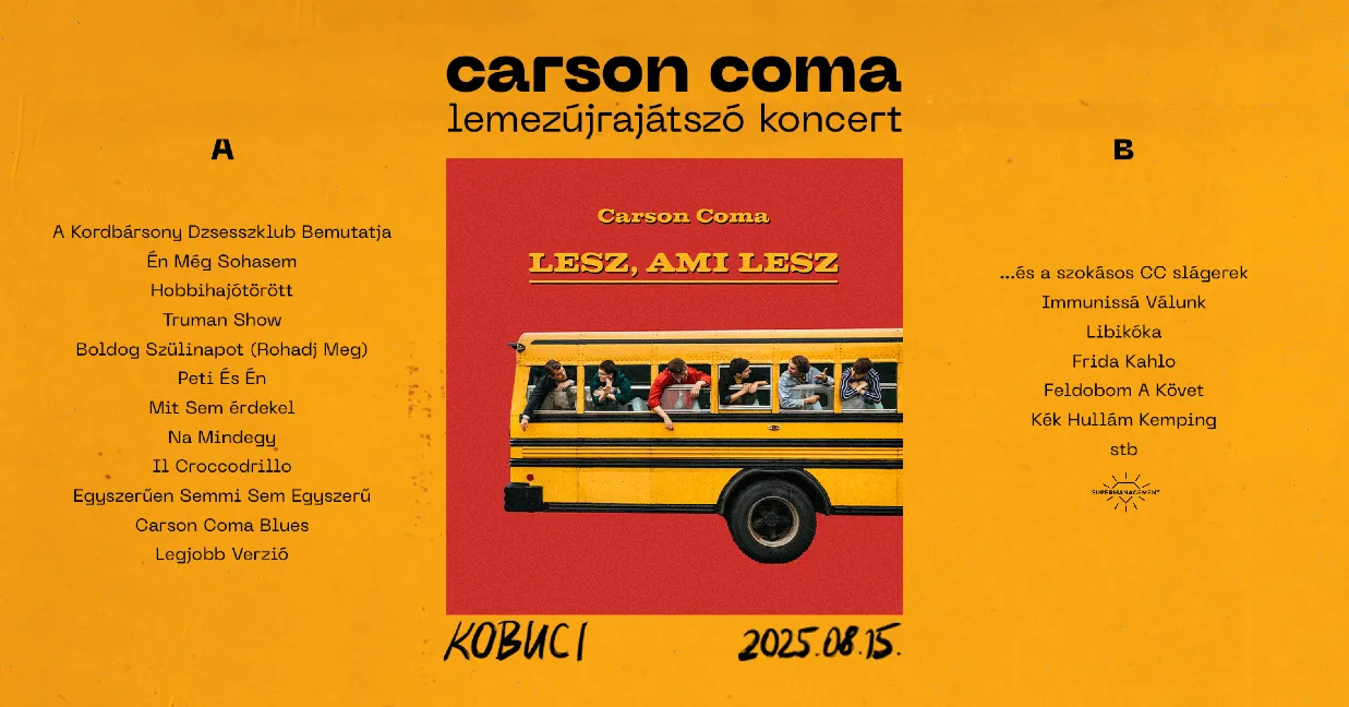 Carson Coma / Lemezújrajátszó koncert / Lesz, Ami Lesz