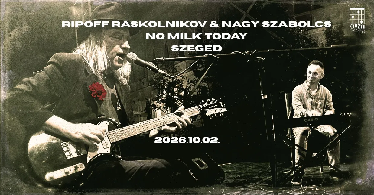 Ripoff Raskolnikov & Nagy Szabolcs @No Milk Today, Szeged