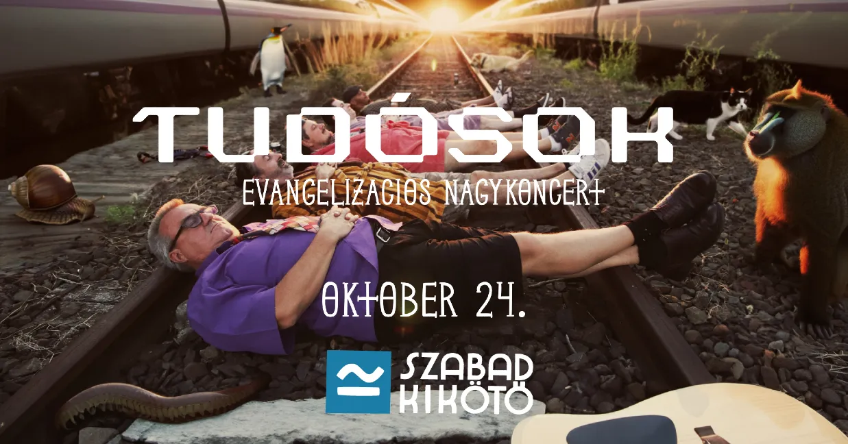 Tudósok - Evangelizációs Nagykoncert!