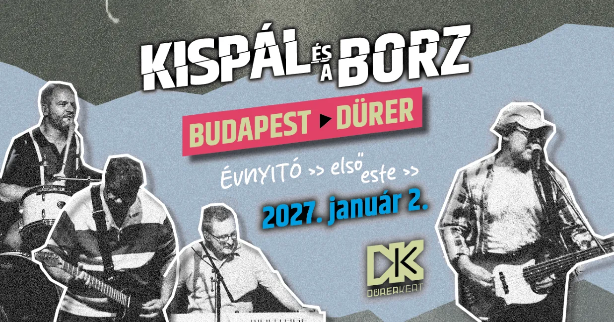 Kispál és a Borz // évnyitó 01.02.