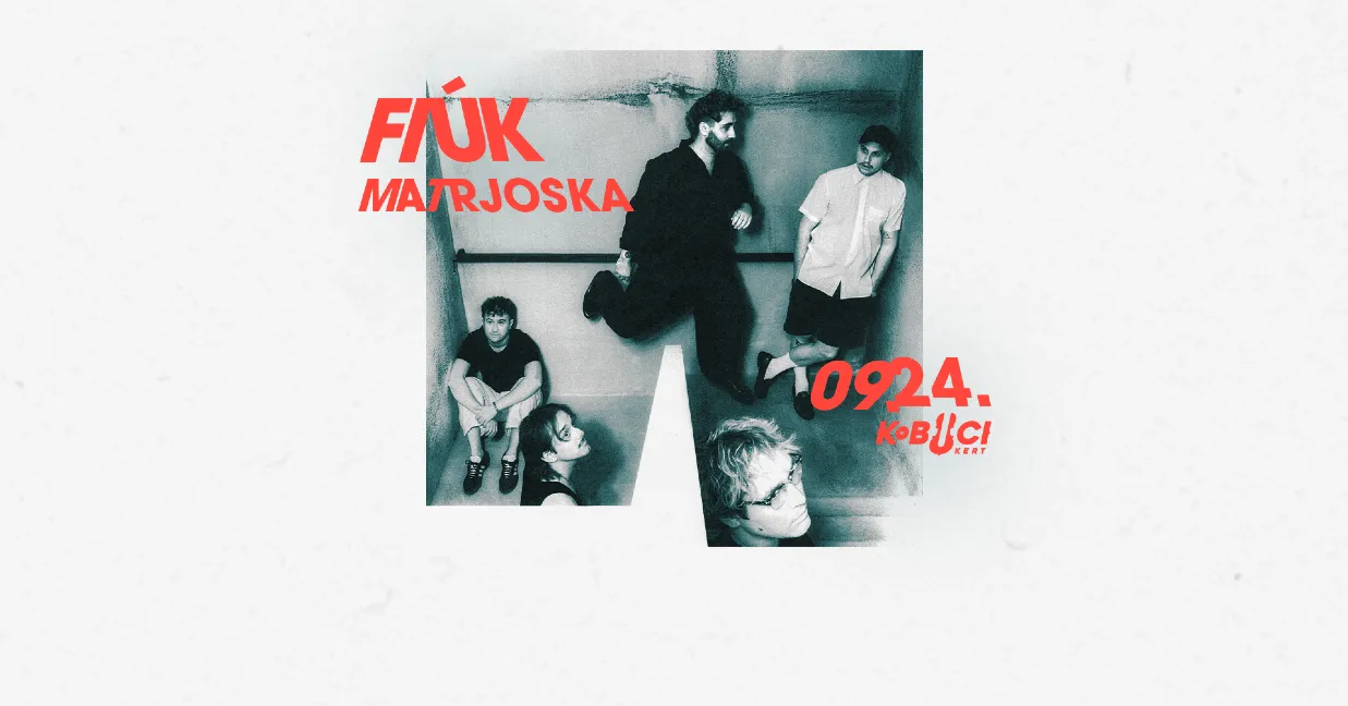 Fiúk – Matrjoska lemezbemutató