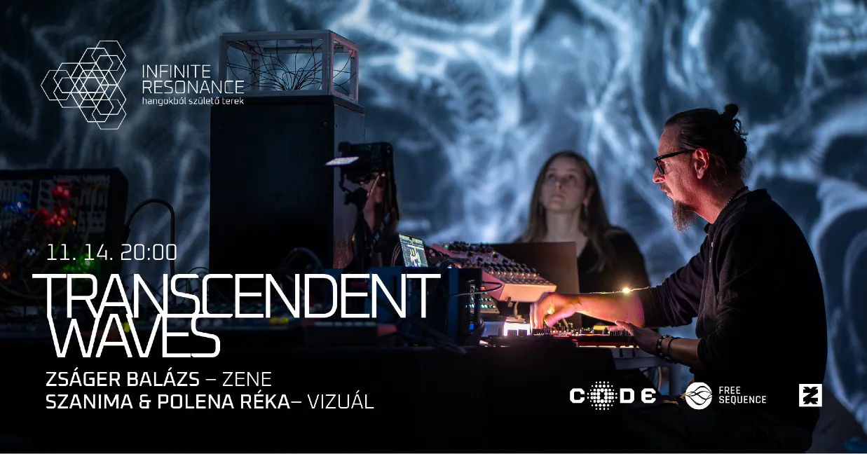 TRANSCENDENT WAVES Code ⁓ Zságer Balázs, Szanima & Polena Réka