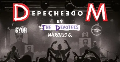 DEPECHE MODE Tribute by The Devotees / Bridge Klub - Győr