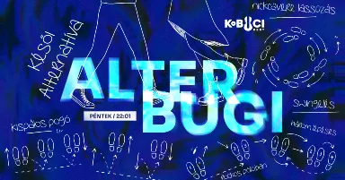 Kobuci Alter Bugi // péntek