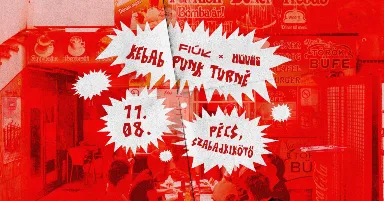 11.08 FIÚK x HŰVÖS - KEBAB Punk Turné Pécs, Szabadkikötő