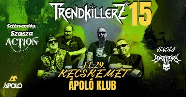 TrendKillerz 15  // Szasza-Action // Battery - Kecskemét/ Ápoló Klub