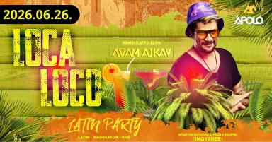 LOCA LOCO - Latin Party / Kecskemét - Ápoló Klub 06.26.