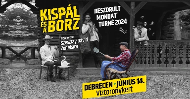 Kispál és a Borz // Debrecen, Víztoronykert
