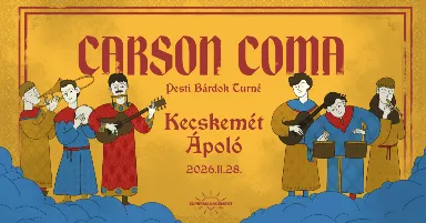 Carson Coma - Pesti Bárdok turné / Kecskemét, Ápoló Klub