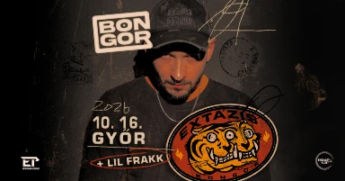 Bongor - Extázis Turné + Lil Frakk // Győr, Bridge