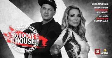 Groovehouse - Élő Koncert Show / Ápoló Klub