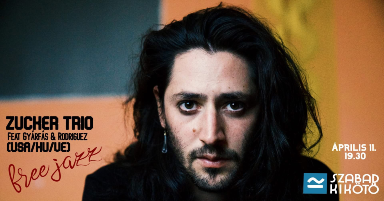 Gabriel Zucker Trió feat. Attila Gyárfás & Bam Rodriguez