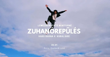 Hárs Barna Zuhanórepülés miniturné vendég: Kubalibre