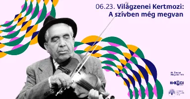 Világzenei Kertmozi: A szívben még megvan