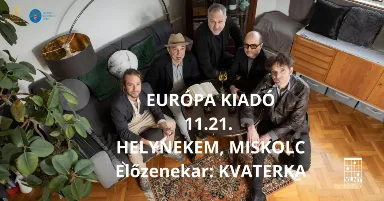 Európa Kiadó // 11.21. // Helynekem, Miskolc // előzenekar: Kvaterka