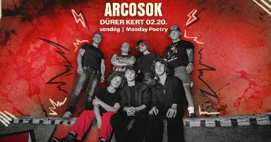 Arcosok - Dürer Kert │ 02.20 │ VENDÉG: Monday Poetry