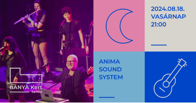 Anima Sound System nagykoncert