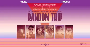 Random Trip // Nyitóhétvége