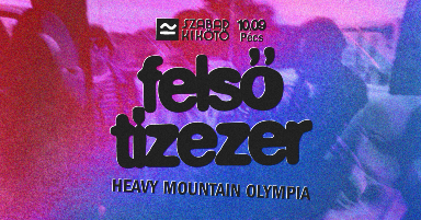 Felső Tízezer vendég: Heavy Mountain Olympia
