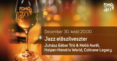 Jazz előszilveszter: Juhász Gábor Trió & Holló Aurél, Halper-Hendrix World, Coltrane Legacy