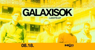 GALAXISOK // vendég: Lakótelep