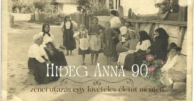 Hideg Anna 90: Zenei utazás egy kivételes életút mentén
