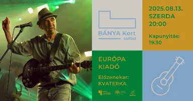 Európa Kiadó // Kvaterka // Bánya Kert // Salföld // 08.13 //