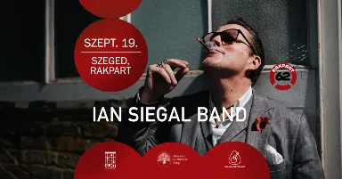 Új időpont -  IAN SIEGAL BAND @Rakpart62, Szeged 09.19.