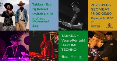 VégrePéntek! Special Daytime Techno // + Takkra